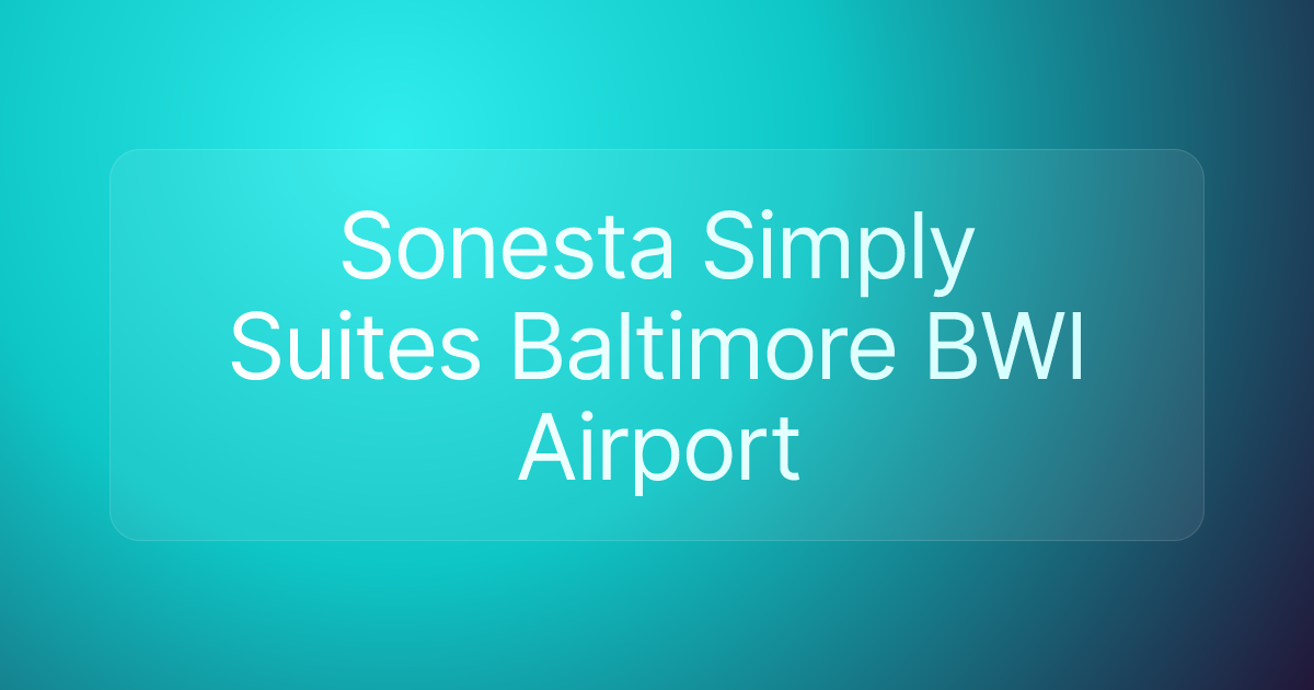 Sonesta Simply Suites Baltimore BWI Airport
