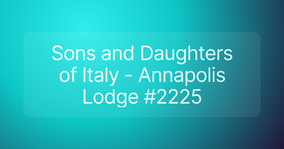 Sons and Daughters of Italy - Annapolis Lodge #2225