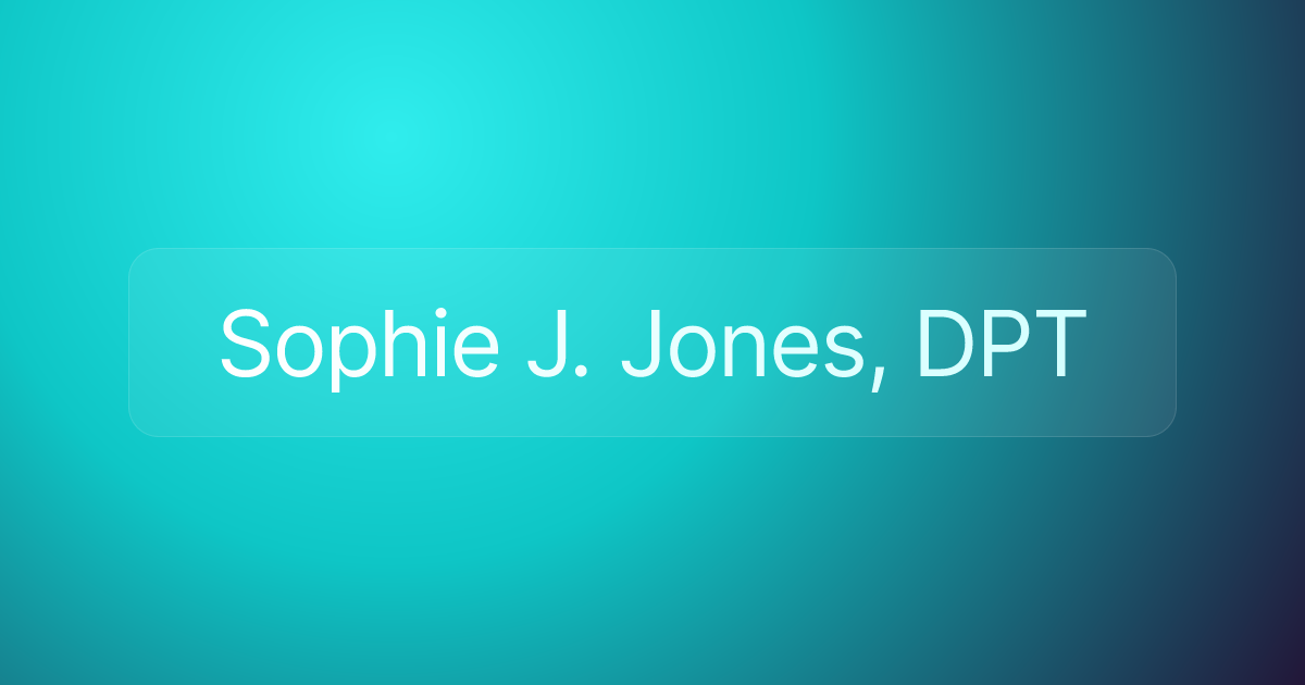 Sophie J. Jones, DPT