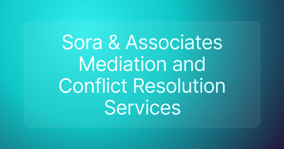 Sora & Associates Mediation and Conflict Resolution Services