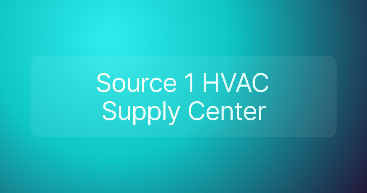 Source 1 HVAC Supply Center