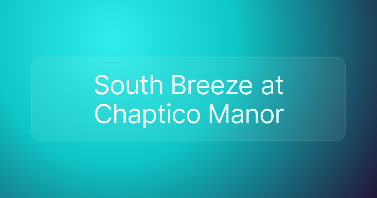 South Breeze at Chaptico Manor