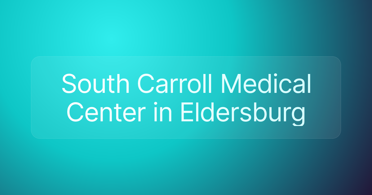 South Carroll Medical Center in Eldersburg