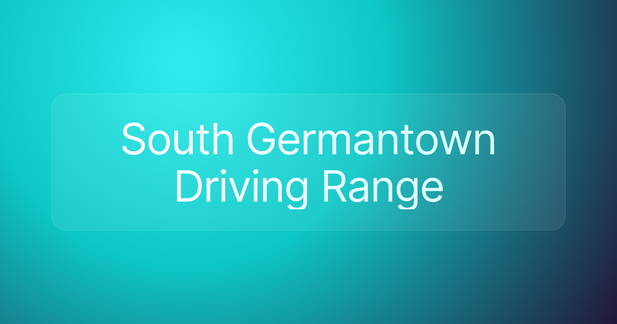 South Germantown Driving Range