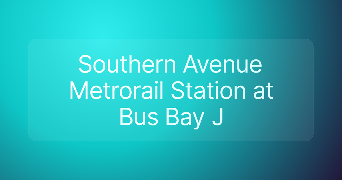 Southern Avenue Metrorail Station at Bus Bay J