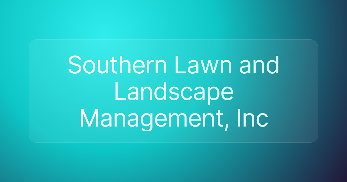 Southern Lawn and Landscape Management, Inc