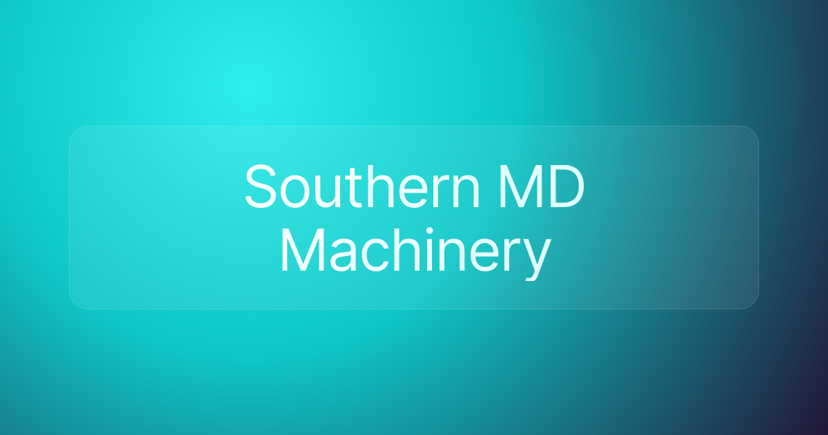 Southern MD Machinery