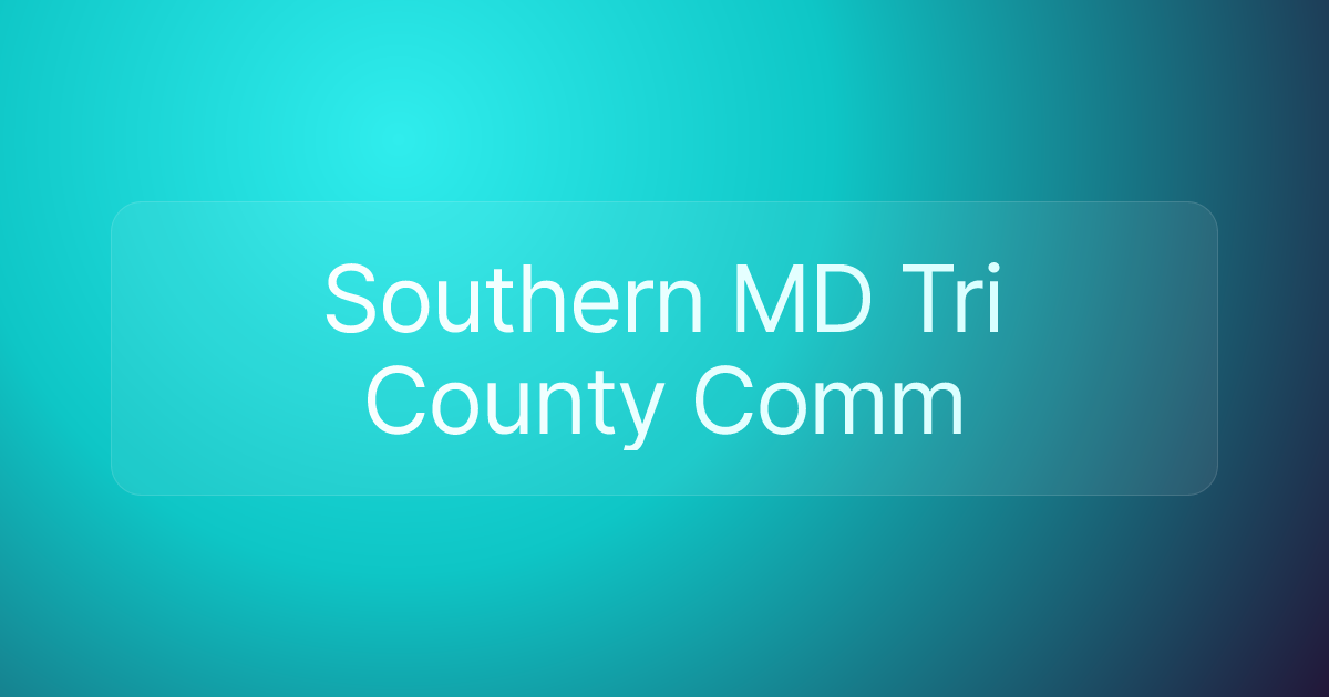 Southern MD Tri County Comm