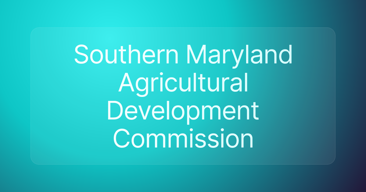 Southern Maryland Agricultural Development Commission
