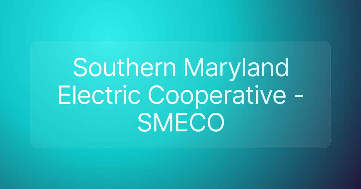 Southern Maryland Electric Cooperative - SMECO