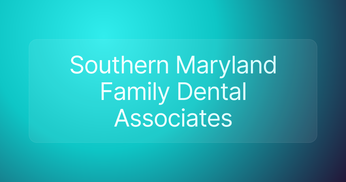Southern Maryland Family Dental Associates