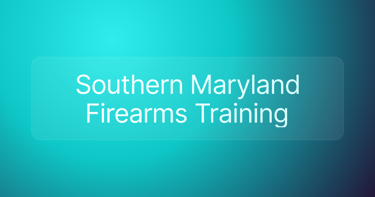 Southern Maryland Firearms Training