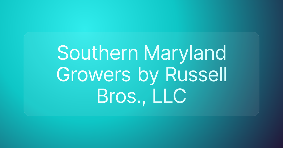 Southern Maryland Growers by Russell Bros., LLC