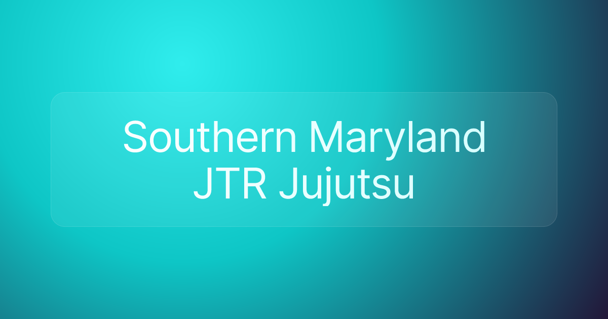 Southern Maryland JTR Jujutsu