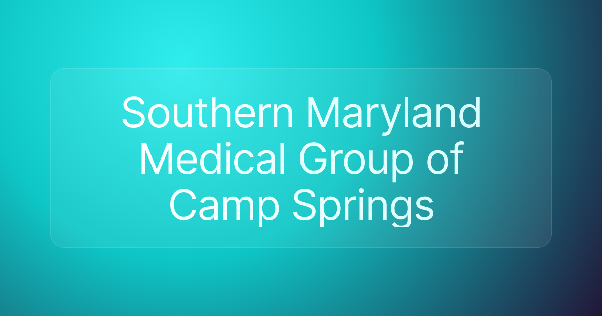 Southern Maryland Medical Group of Camp Springs