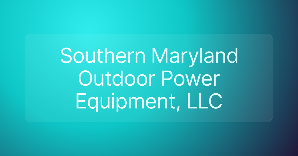 Southern Maryland Outdoor Power Equipment, LLC