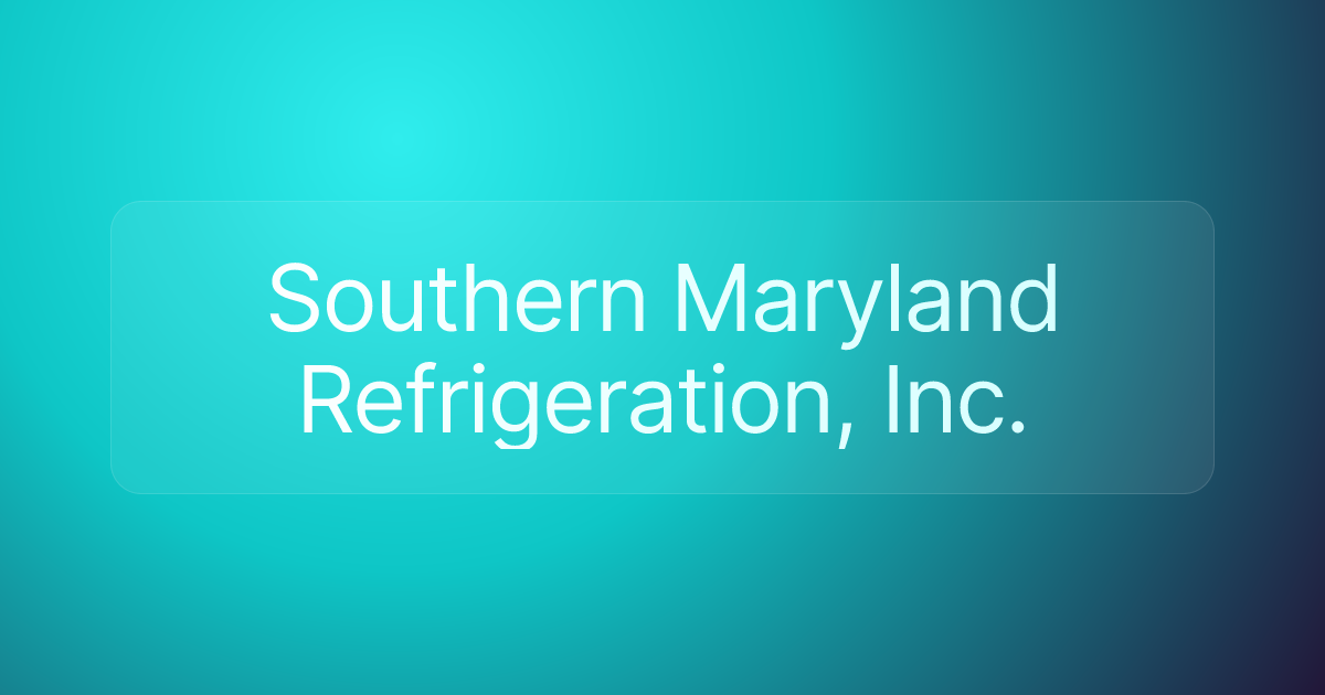 Southern Maryland Refrigeration, Inc.