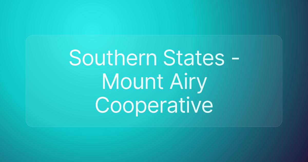 Southern States - Mount Airy Cooperative