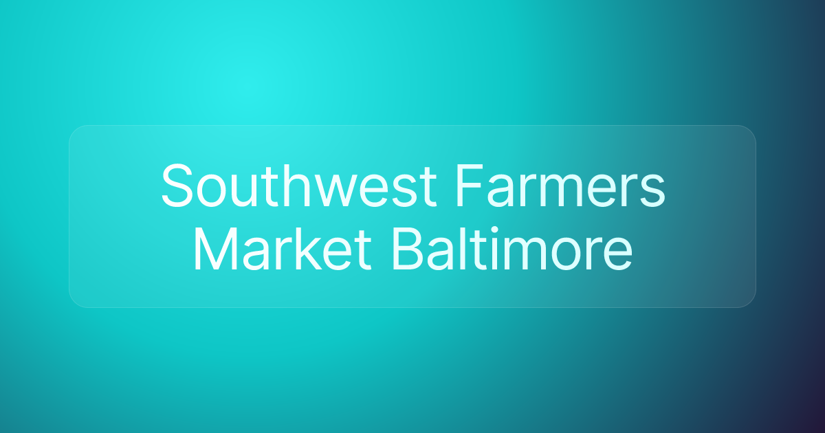 Southwest Farmers Market Baltimore