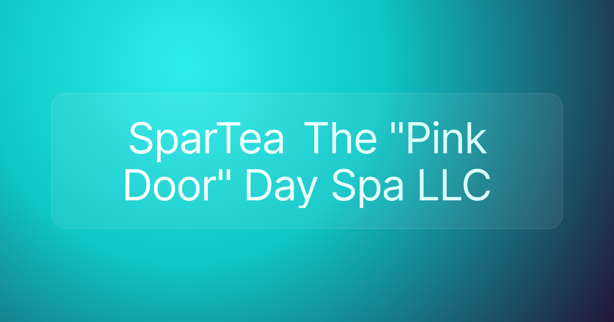 SparTea The "Pink Door" Day Spa LLC