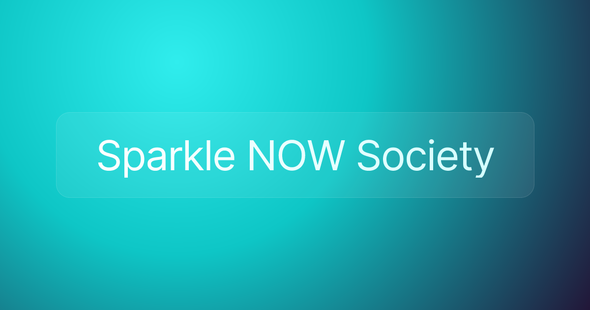 Sparkle NOW Society
