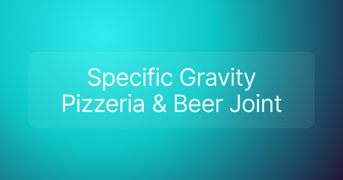 Specific Gravity Pizzeria & Beer Joint