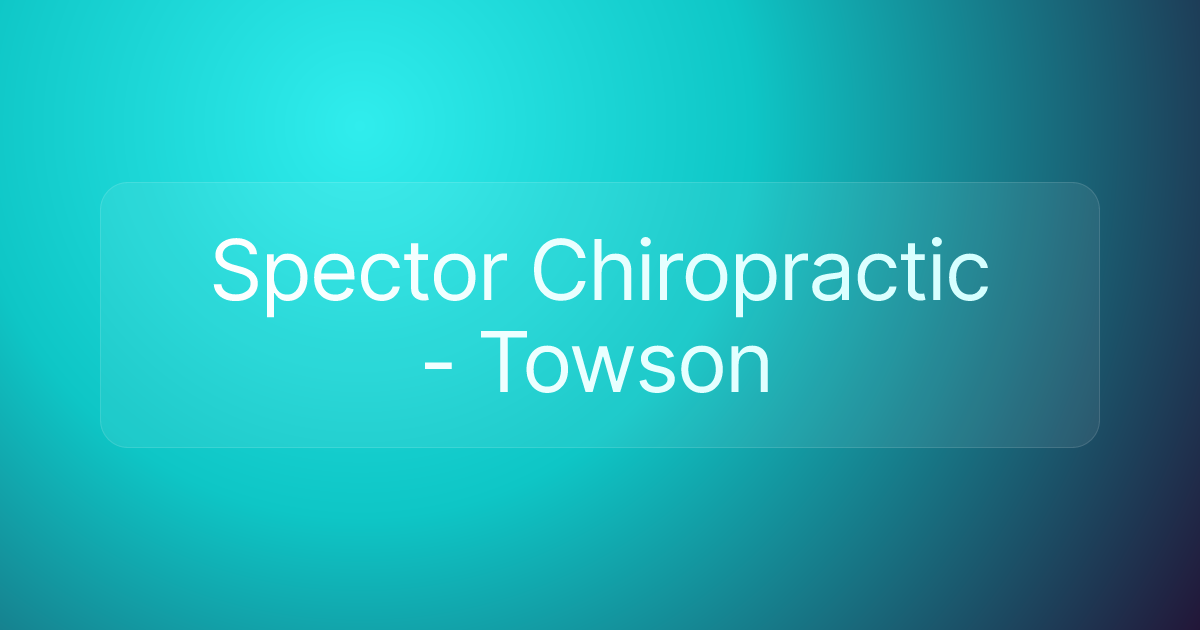 Spector Chiropractic - Towson