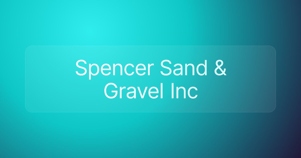 Spencer Sand & Gravel Inc