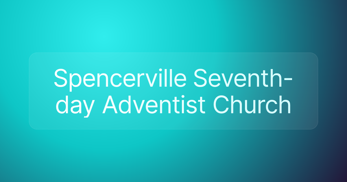 Spencerville Seventh-day Adventist Church
