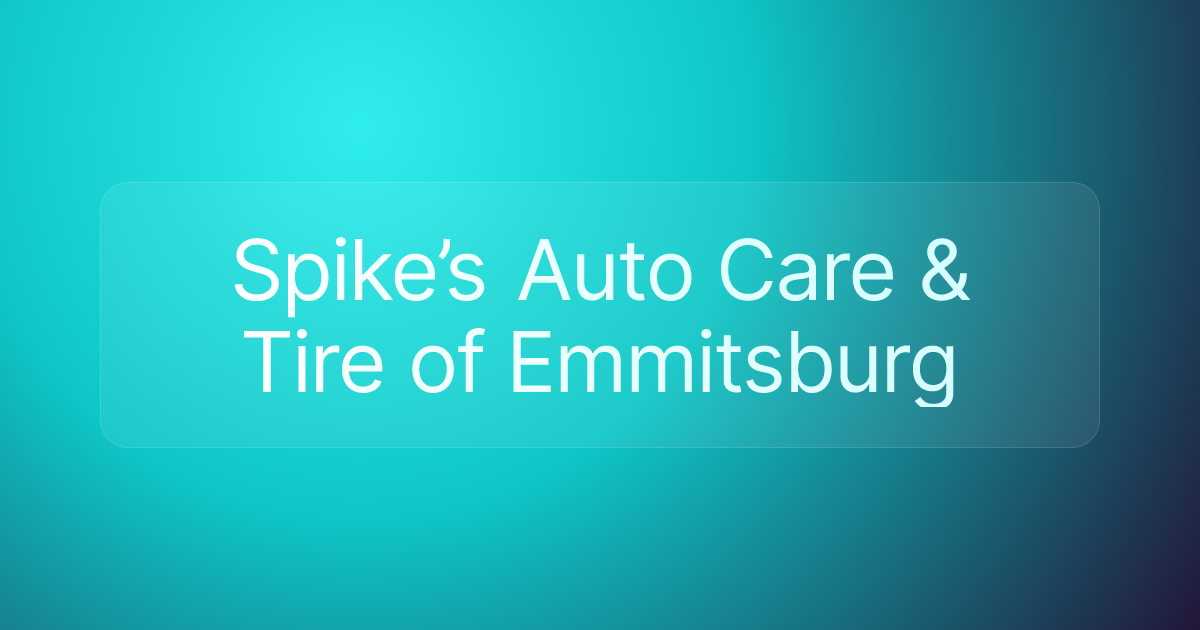Spike’s Auto Care & Tire of Emmitsburg