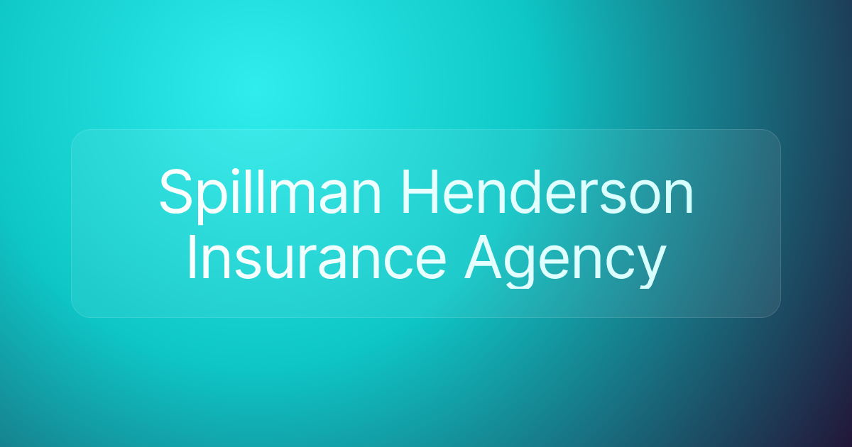 Spillman Henderson Insurance Agency
