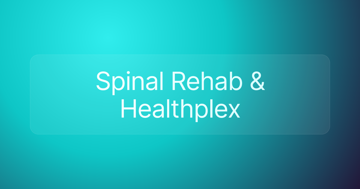 Spinal Rehab & Healthplex