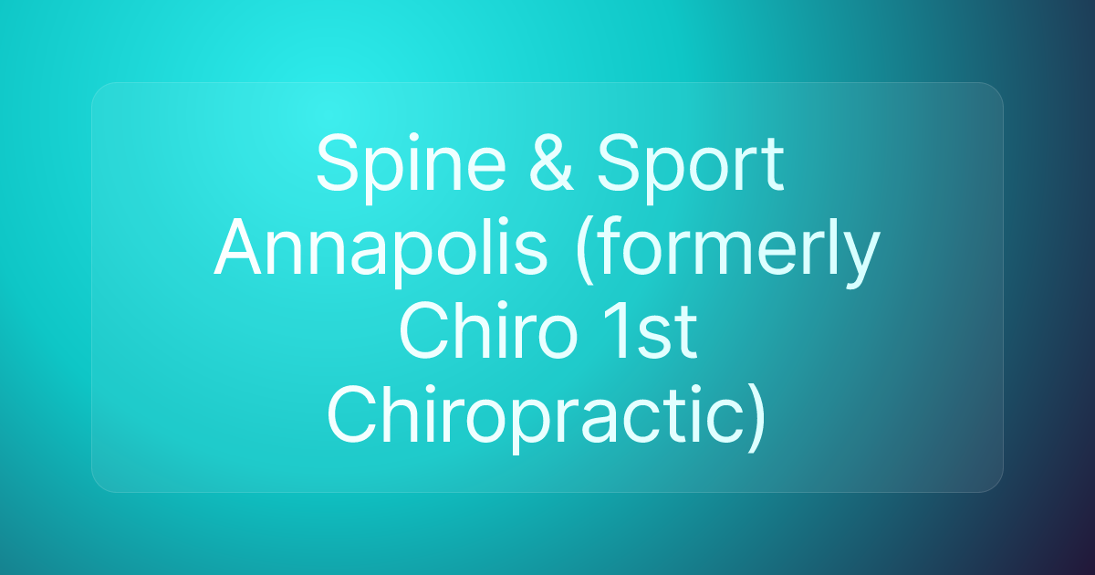 Spine & Sport Annapolis (formerly Chiro 1st Chiropractic)