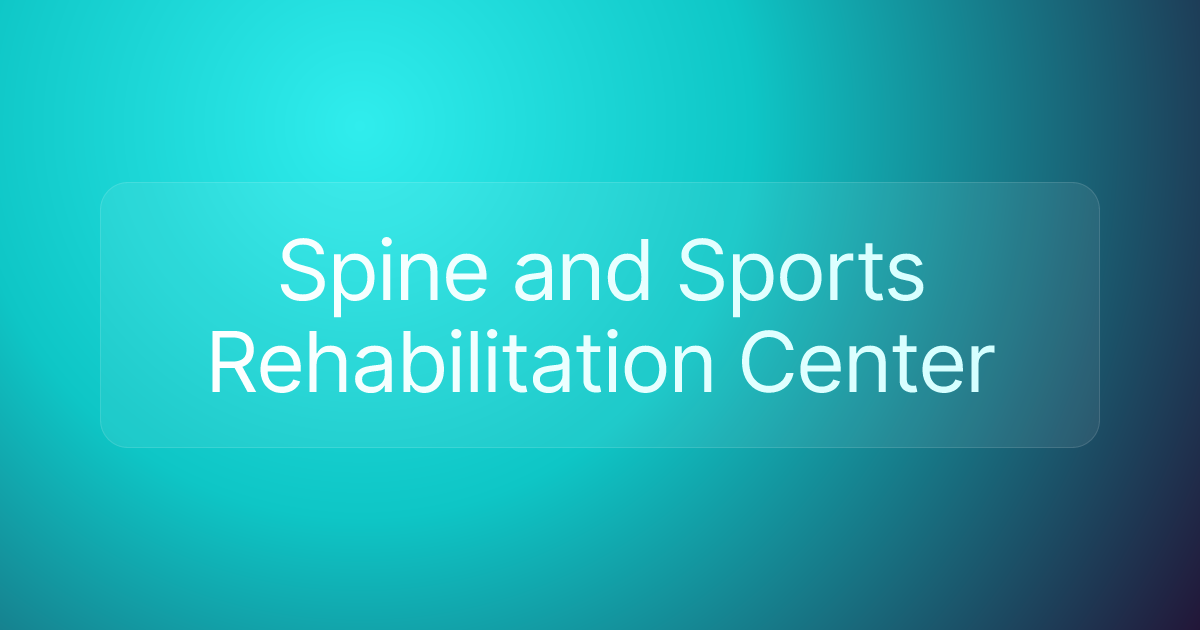 Spine and Sports Rehabilitation Center