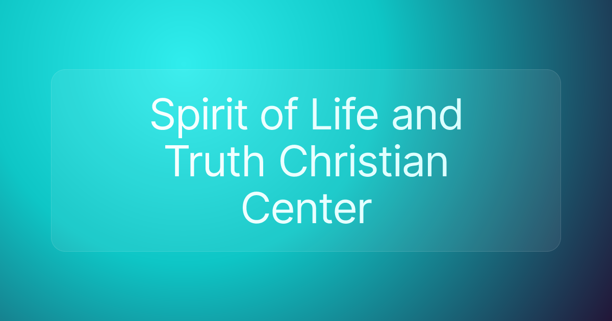 Spirit of Life and Truth Christian Center