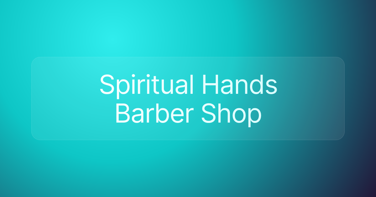 Spiritual Hands Barber Shop