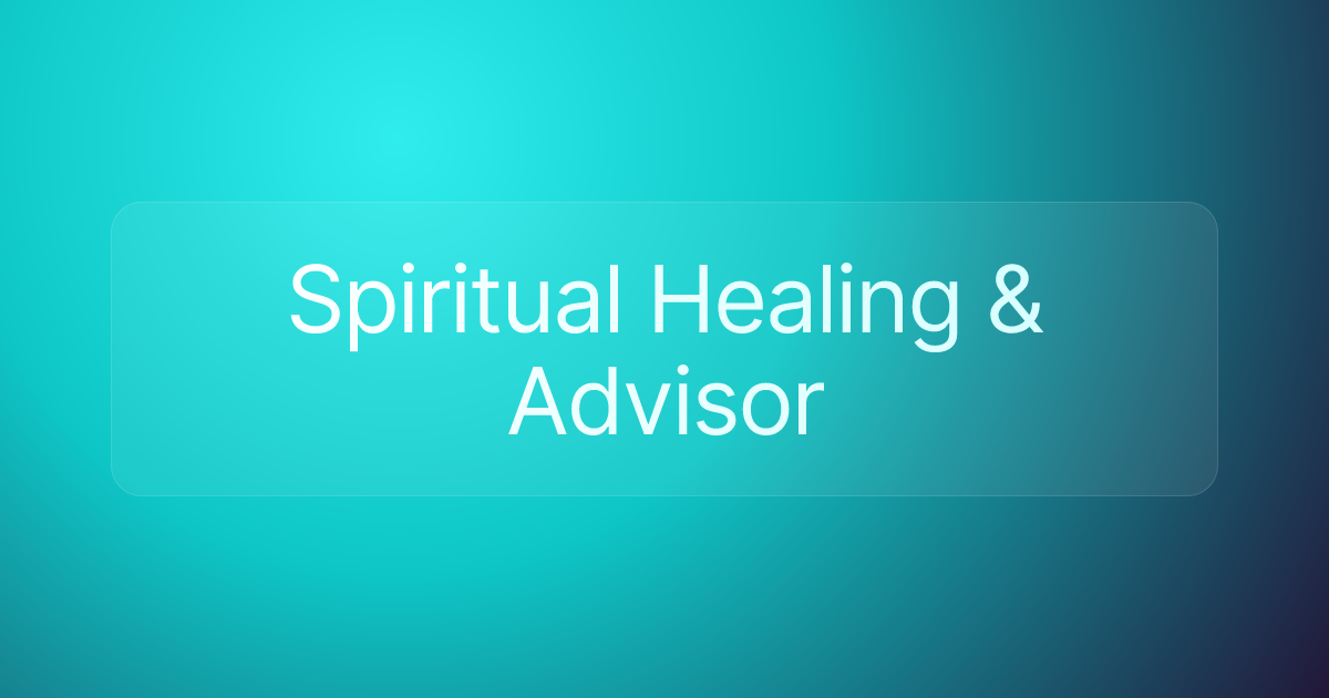 Spiritual Healing & Advisor
