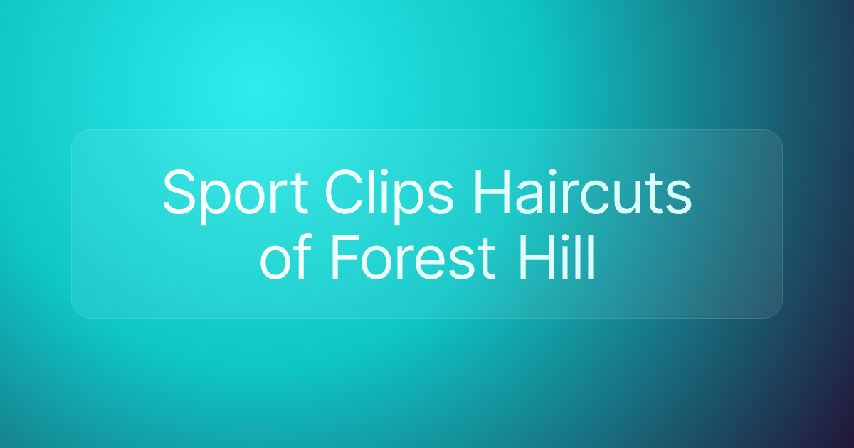 Sport Clips Haircuts of Forest Hill