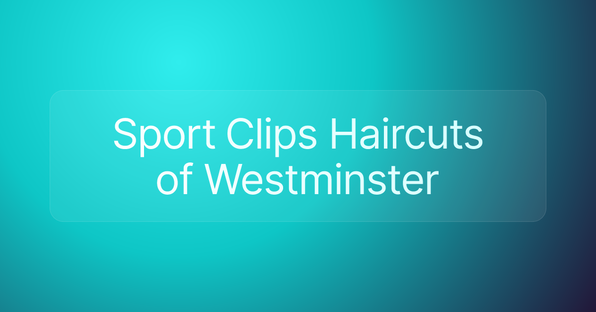 Sport Clips Haircuts of Westminster
