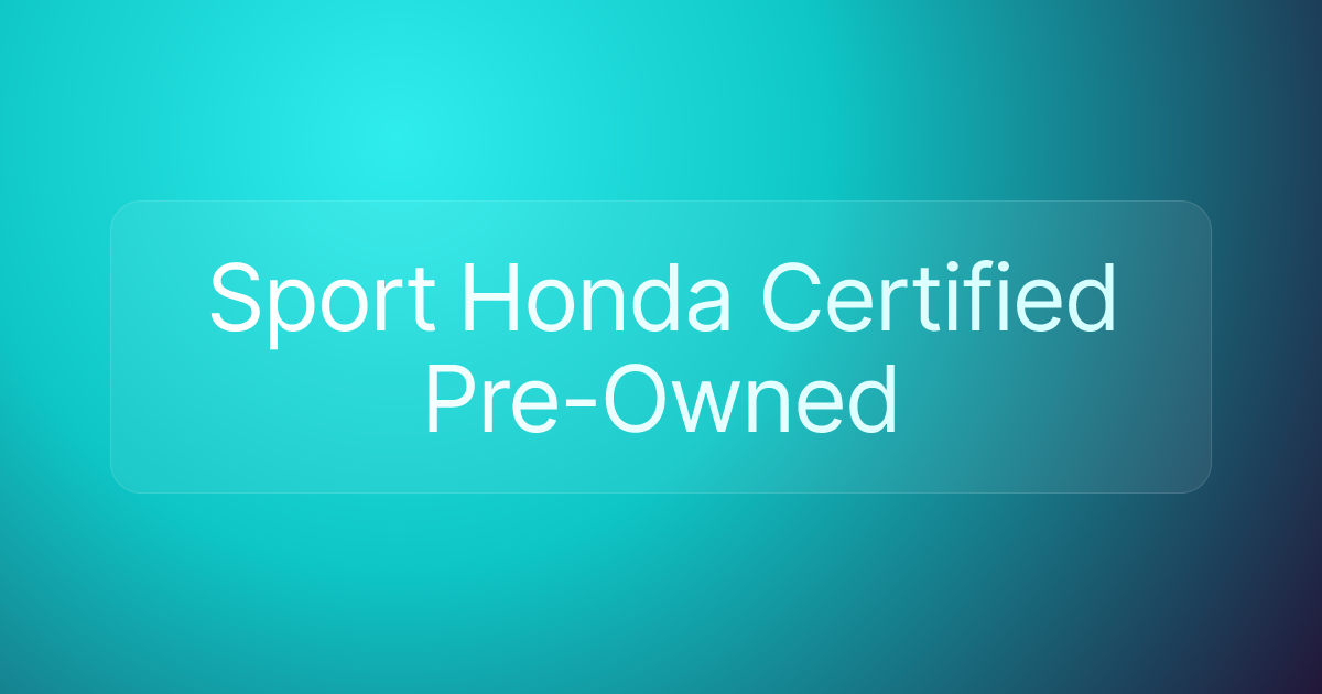 Sport Honda Certified Pre-Owned