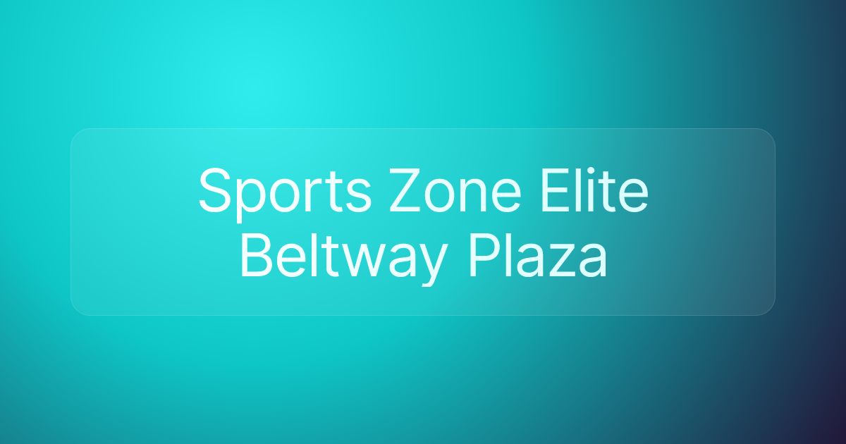 Sports Zone Elite Beltway Plaza