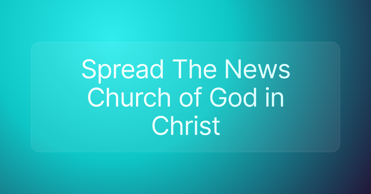 Spread The News Church of God in Christ
