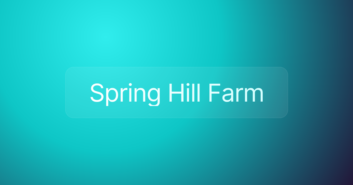 Spring Hill Farm
