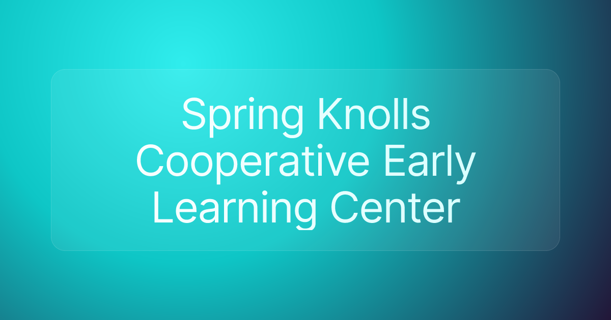 Spring Knolls Cooperative Early Learning Center