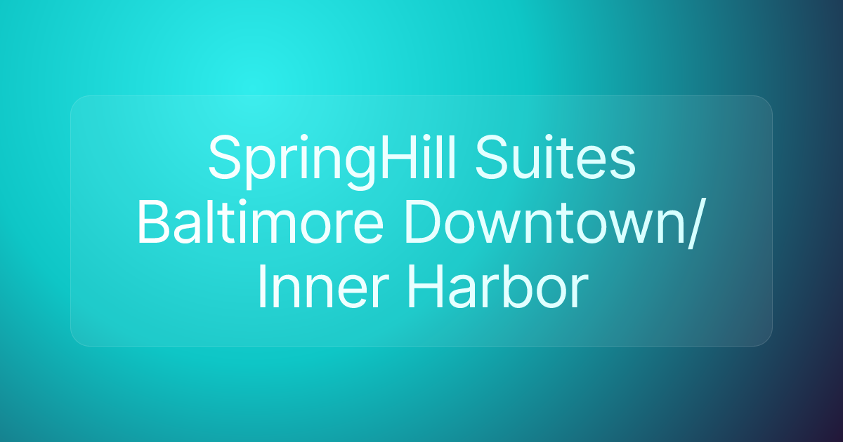 SpringHill Suites Baltimore Downtown/Inner Harbor