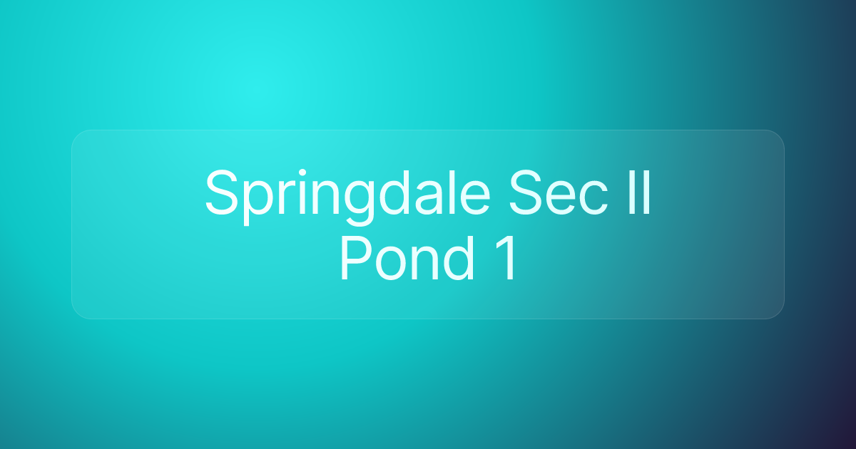Springdale Sec II Pond 1