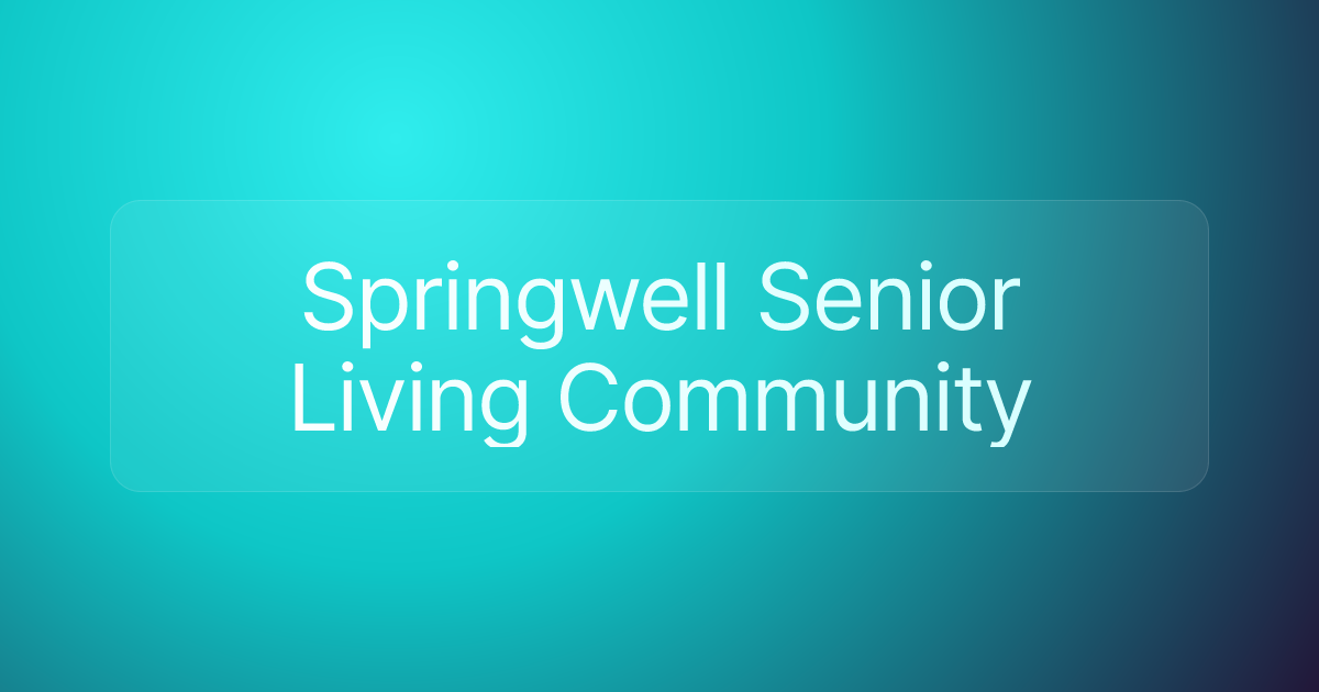 Springwell Senior Living Community
