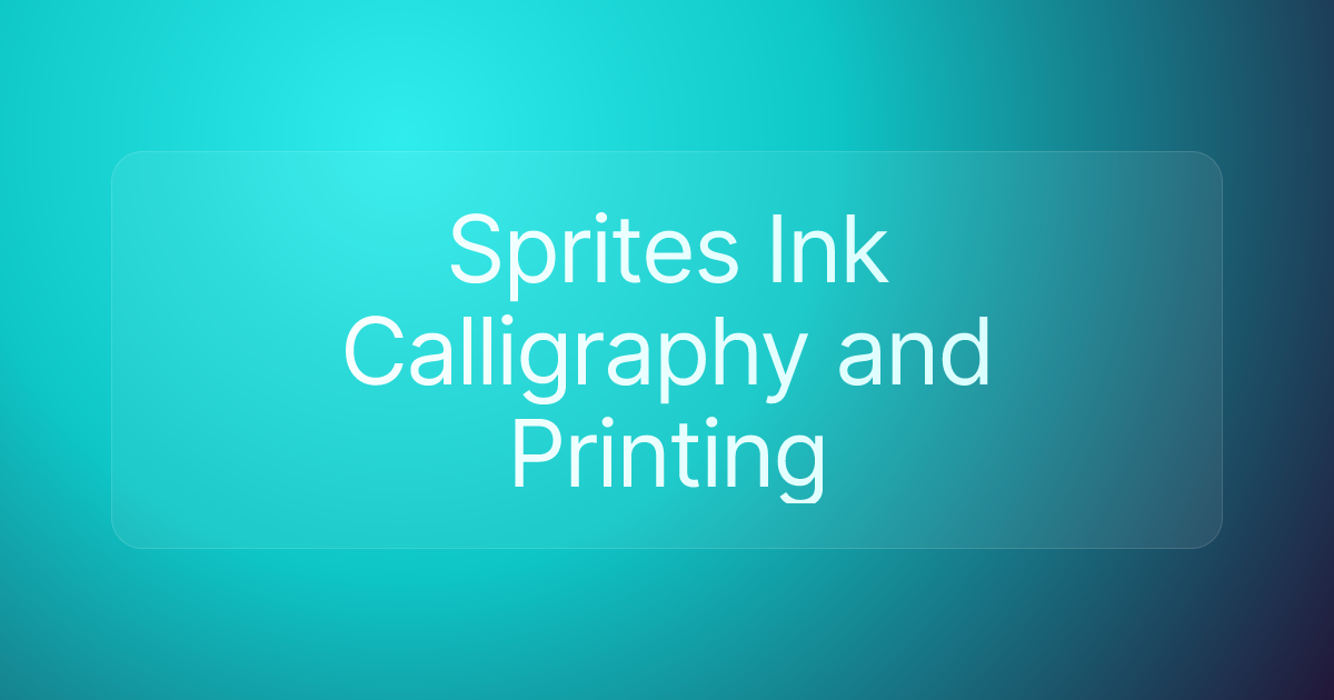 Sprites Ink Calligraphy and Printing