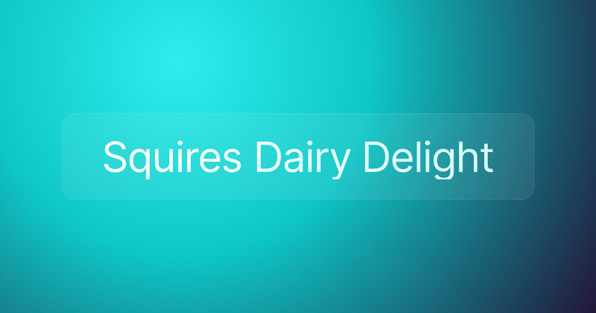 Squires Dairy Delight