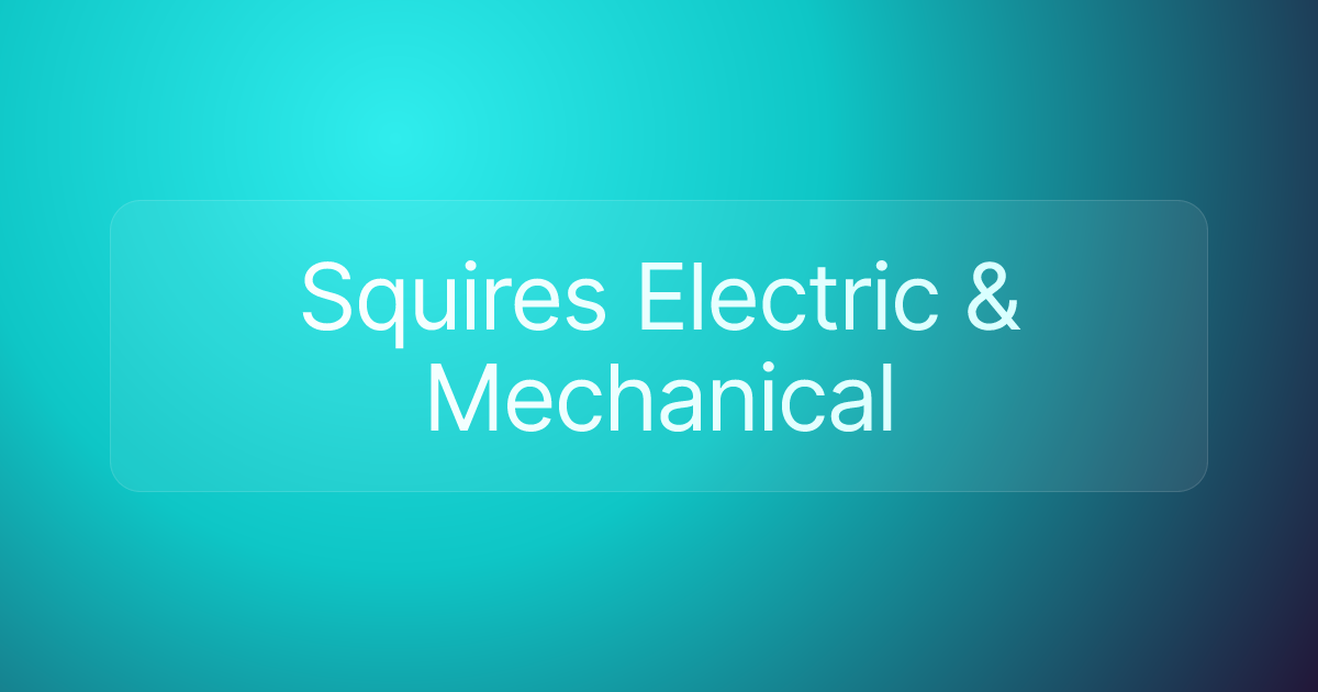 Squires Electric & Mechanical